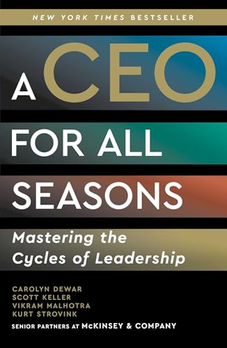A CEO for All Seasons: Mastering the Cycles of Leadership