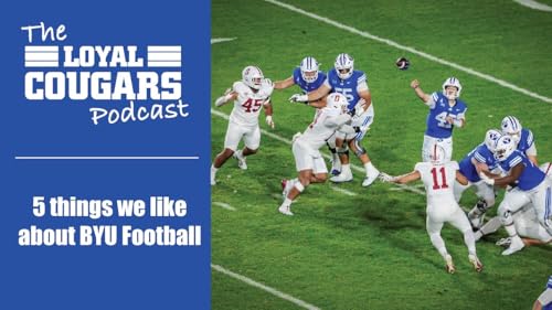 5 things we like about BYU football. Where does Bear fall on the list? Plus, previewing ECU. cover art