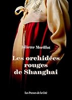 Les orchidées rouges de Shangai 225805690X Book Cover