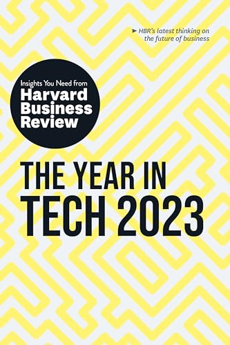 The Year in Tech, 2023: The Insights You Need from Harvard Busine...