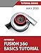 Autodesk Fusion 360 Basics Tutorial: May 2020