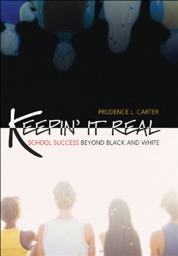 Keepin' It Real: School Success Beyond Black and White: Why School Success Has No Color (Transgressing Boundaries: Studies in Black Politics and Black Communities)