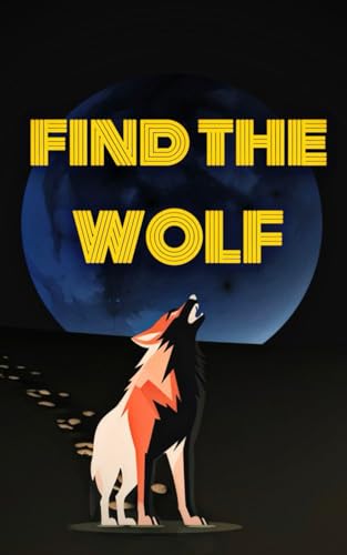 Find The Wolf: 100 Pages, One Word