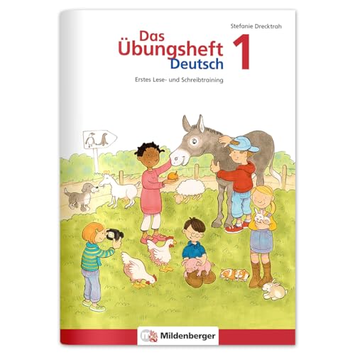 Das Übungsheft Deutsch 1: Erstes Lese- und Schreibtraining – Lernheft für 1. Klasse Deutsch, Rechtschreibung trainieren in der Grundschule, inkl. Lösungsheft und Sticker