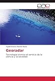 Georadar: Tecnologia sismica al servicio de la ciencia y la sociedad