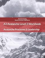 A3 Avalanche Level 2 Workbook: Avalanche Processes & Leadership B0BPWCGLXY Book Cover