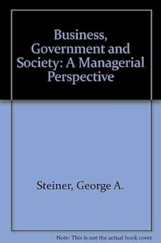 Hardcover Business, Government and Society: A Managerial Perspective Text and Cases Book