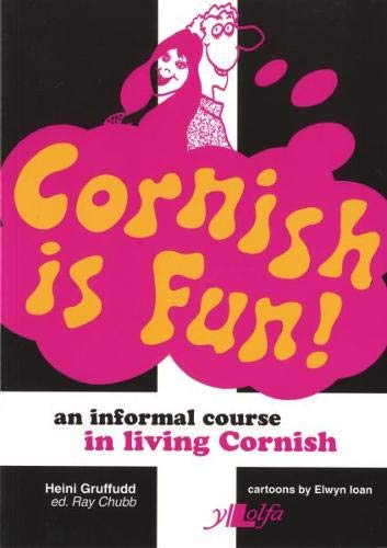 Cornish Is Fun: An Informal Course in Living Cornish Cornish Is Fun: An Informal Course in Living Cornish