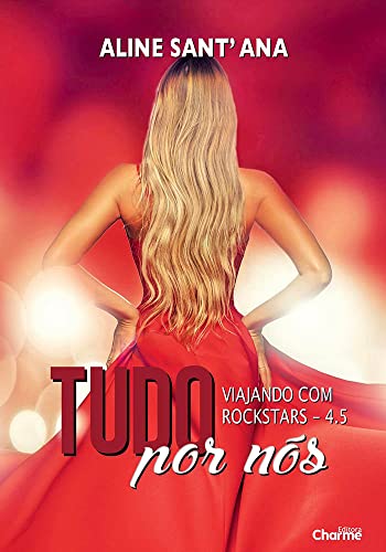Tudo por Nós: Livro 4.5 (Viajando com Rockstars 9)