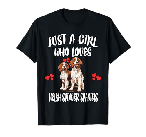 Just A Girl Who Loves Welsh Springer Spaniels Dog T-Shirt