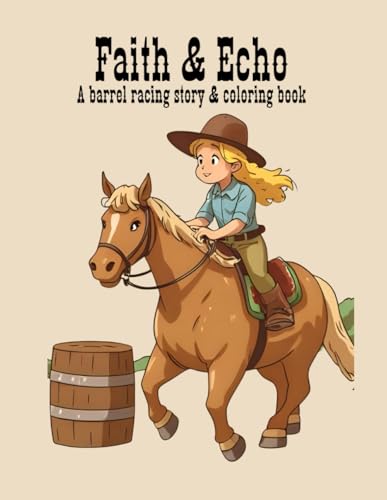 Faith & Echo: A barrel racing story and coloring book