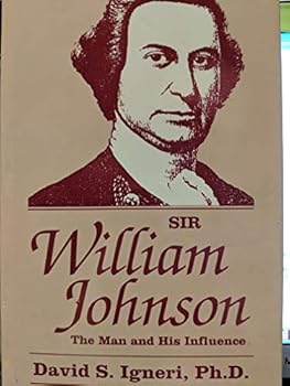 Hardcover Sir William Johnson: The Man and His Influence Book
