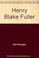 Henry Blake Fuller 0805703004 Book Cover