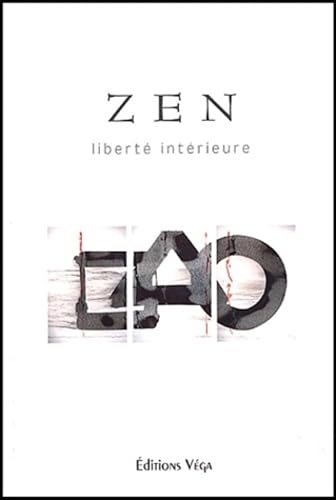Zen : Liberté intérieure