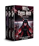 Wolf of the Blood Moon Box Set One: Books 1-3, The Scarlet Wolf, The Wolf's Advance, Tartarus (A Blood Magic Lycanthrope LitRPG)