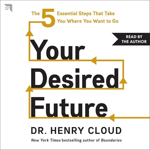 Your Desired Future Audiolibro Por Henry Cloud arte de portada