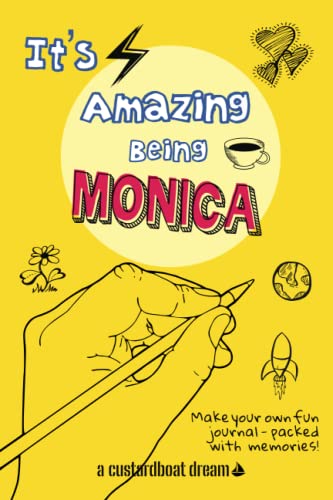 It's Amazing Being Monica: A fun activity personal name journal.