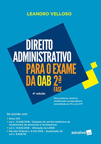 Direito administrativo para o exame da OAB – 2ª fase: peças práticas, doutrina simplificada e jurisprudência consolidada do STJ e do STF
