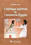  L\'héritage spirituel de l\'ancienne Egypte