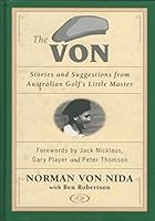 The Von: Stories and Suggestions from Australian Golf's Little Master 0702231436 Book Cover