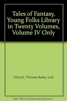 Tales of Fantasy, Young Folks Library in Twenty Volumes, Volume IV Only