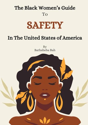 The Black Women’s Guide To Safety in The United States of America