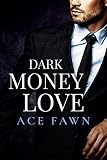Dark Money Love: Dark MM Yakuza Romance