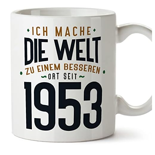 MUGFFINS Tazas 1953 Cumpleaños - En Alemán - Ich Mache Die Welt zu Einem Besseren - 11 oz / 330 ml - Regalo original y divertido