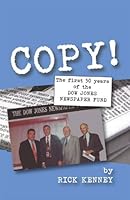 Copy!: The first 50 years of the Dow Jones Newspaper Fund 0615327060 Book Cover