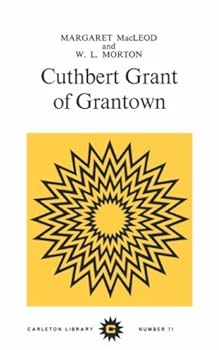 Paperback Cuthbert Grant of Grantown (Carleton Library Series) by Margaret MacLeod (1974-12-31) Book