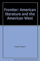 Frontier, American literature and the American West B000X9YX3S Book Cover