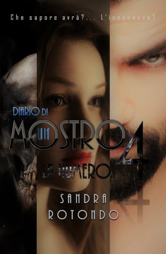 Diario di un Mostro: La numero 4 (Il Mostro) (Italian Edition)