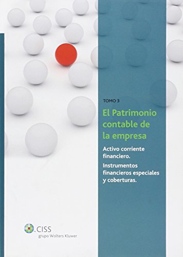 Activo corriente financiero. Instrumentos financieros especiales y coberturas: 3 (El patrimonio contable de la empresa)