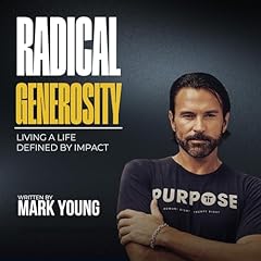 Radical Generosity Audiolibro Por Mark Young arte de portada