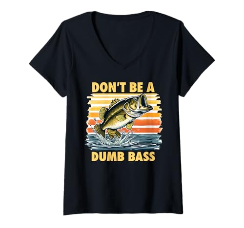 Donna funny fishing don't be dumb bass grafica fisherman dad uncle maglietta con collo a v