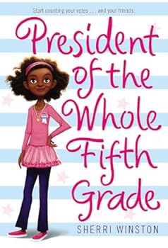 Paperback President of the Whole Fifth Grade (President Series, 1) Book