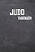 Judo Tagebuch: Das Ultimative Trainings Journal für den Judoka. Im praktischen 6" x 9" (bzw. 15,2 x 22,8 cm) Format mit Soft Cover.