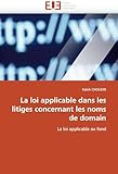  La loi applicable dans les litiges concernant les noms de domain: La loi applicable au fond