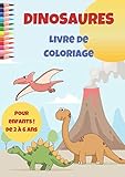  Dinosaures Livre de Coloriage: Pour enfants de 2 - 6 ans  50 Dinosaures amusants à colorier  Pour garçons et filles