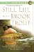 Still Life with Brook Trout (John Gierach's Fly-fishing Library)