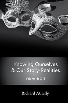 Paperback Knowing Ourselves & Our Story-Realities Volume 4: O-S Book