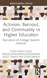 Activism, Burnout, and Community in Higher Education (Routledge Research in Higher Education)