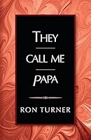 They Call Me Papa 1518804411 Book Cover