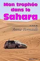 Mon Trophee Dans Le Sahara 1770764925 Book Cover