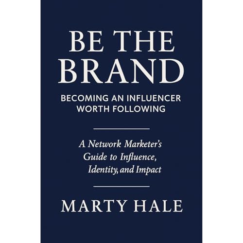 Be the Brand: Becoming An Influencer Worth Following Audiolibro Por Marty Hale arte de portada