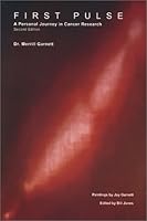 First Pulse: A Personal Journey in Cancer Research 0966559711 Book Cover