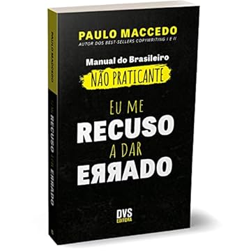 Capa do livro Eu me recuso a dar errado: manual do brasileiro não praticante
