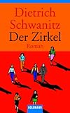 Der Zirkel: Roman - Dietrich Schwanitz