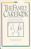 The Family Carebook: Comprehensive Guide for Families of Older Adults 1878866125 Book Cover