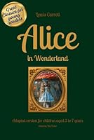 Alice in Wonderland - Great Classics for Young Readers: Adapted version for children aged 3 to 7, with illustrations B0DB82ZFBZ Book Cover